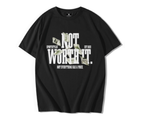 T-shirt oversize premium noir avec grand texte NOT WORTH IT en blanc, design billets de banque et message Not everything has a price