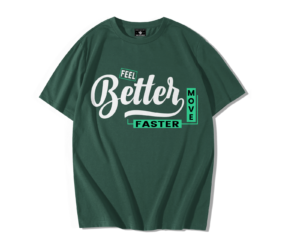 T-shirt oversize streetwear Better Days vert foncé, face avant avec slogan "Feel Better Move Faster", coton premium unisexe.